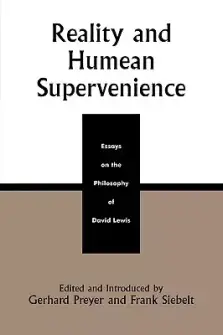 Reality and Humean Supervenience: Essays on the Philosophy of David Lewis