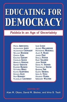 Educating for Democracy : Paideia in an Age of Uncertainty