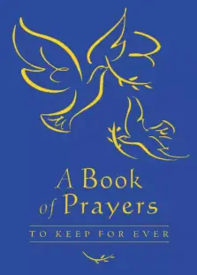 A Book of Prayers to Keep Forever