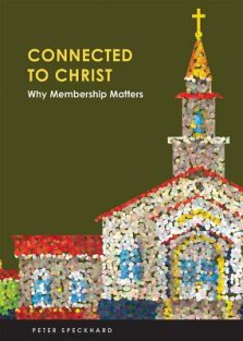 Connect to Christ: Why Membership Matters: Why Membership Matters