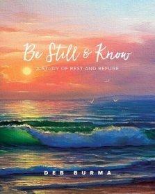 Be Still and Know: A Study of Rest and Refuge