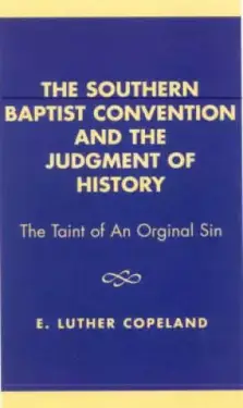 The Southern Baptist Convention and the Judgement of History