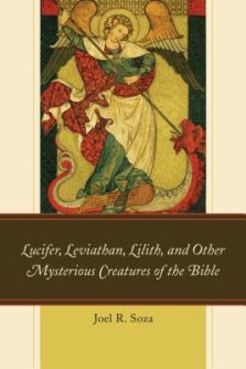 Lucifer, Leviathan, Lilith, and Other Mysterious Creatures of the Bible