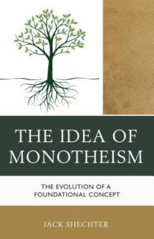 The Idea of Monotheism: The Evolution of a Foundational Concept