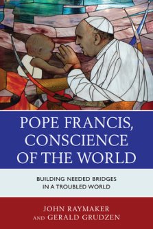 Pope Francis, Conscience of the World: Building Needed Bridges in a Troubled World