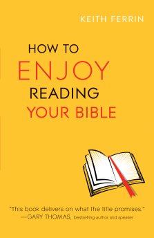 How to Enjoy Reading Your Bible