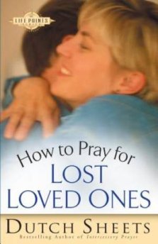 How to Pray for Lost Loved Ones