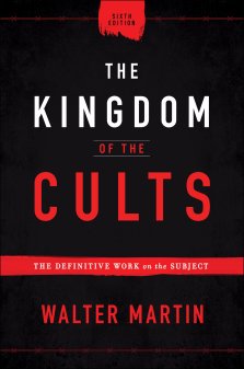 The Kingdom of the Cults: The Definitive Work on the Subject