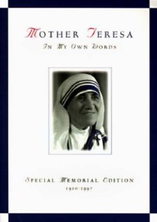 Mother Teresa, in My Own Words