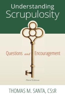 Understanding Scrupulosity: 3rd Edition of Questions and Encouragement