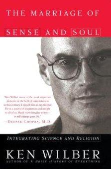 The Marriage of Sense and Soul: Integrating Science and Religion