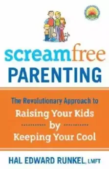 Screamfree Parenting, 10th Anniversary Revised Edition