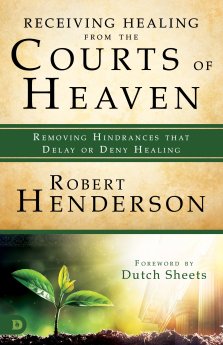 Releasing Healing from the Courts of Heaven