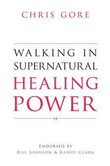 Walking In Supernatural Healing Power 