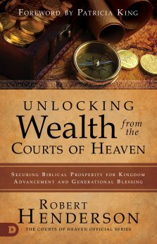 Unlocking Wealth from the Courts of Heaven