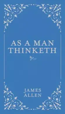 As a Man Thinketh