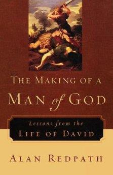 The Making of a Man of God: Lessons from the Life of David