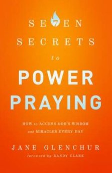 7 Secrets to Power Praying