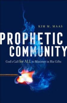 Prophetic Community: God's Call for All to Minister in His Gifts