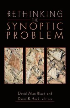 Rethinking the Synoptic Problem