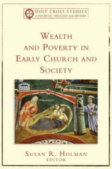 Wealth and Poverty in Early Church and Society