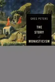 The Story of Monasticism