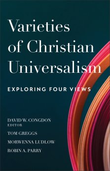 Varieties of Christian Universalism: Exploring Four Views