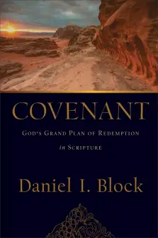 Covenant: The Framework of God's Grand Plan of Redemption