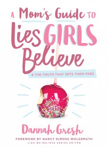 Mom's Guide to Lies Girls Believe