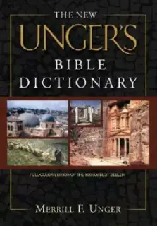 New Ungers Bible Dictionary