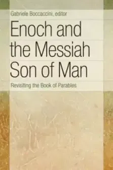 Enoch and the Messiah Son of Man