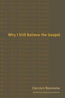 Why I Still Believe in the Gospel