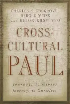 Cross-cultural Paul: Journeys To Others, Journeys To Ourselves