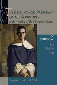 The Reading And Preaching Of The Scriptures In The Worship Of The Christian Church Vol. 6