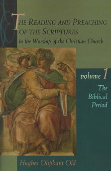 The Reading And Preaching Of The Scriptures In The Worship Of The Christian Church Vol. 1