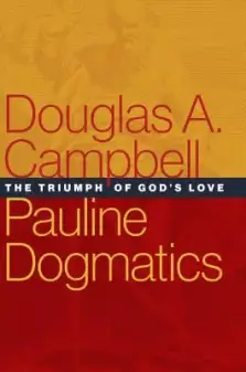 Pauline Dogmatics: The Triumph of God's Love