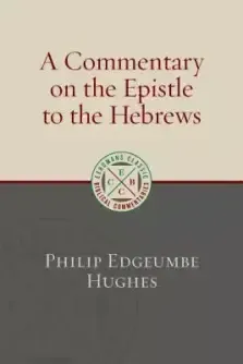 A Commentary on the Epistle to the Hebrews