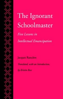 The Ignorant Schoolmaster: Five Lessons in Intellectual Emancipation