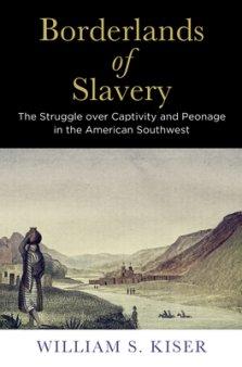 BORDERLANDS OF SLAVERY