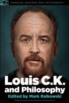 Louis C.K. and Philosophy