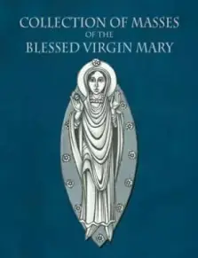 Collection of Masses of the Blessed Virgin Mary