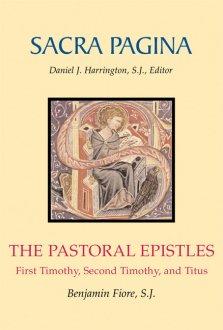 Pastoral Epistles : Sacra Pagina