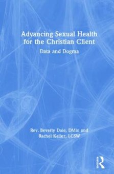 Advancing Sexual Health for the Christian Client: Data and Dogma