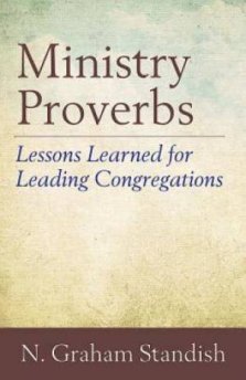 Ministry Proverbs: Lessons Learned for Leading Congregations