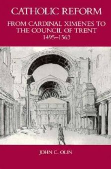 Catholic Reform from Cardinal Ximenes to the Council of Trent, 1495-1563