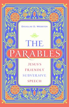 The Parables: Jesus's Friendly Subversive Speech