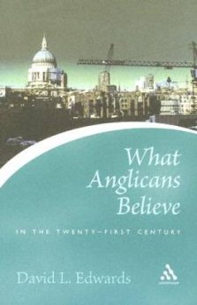 What Anglicans Believe In The Twenty-first Century