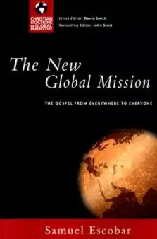 The New Global Mission: The Gospel from Everywhere to Everyone