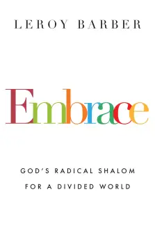 Embrace – God`s Radical Shalom For A Divided World