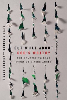 But What about God's Wrath?: The Compelling Love Story of Divine Anger